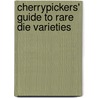 Cherrypickers' Guide to Rare Die Varieties by J.T. Stanton