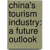 China's Tourism Industry: A Future Outlook door Melanie Bobik