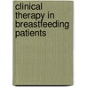 Clinical Therapy In Breastfeeding Patients by Thomas W. Hale
