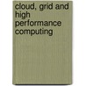 Cloud, Grid And High Performance Computing by Emmanuel Udoh