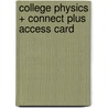 College Physics + Connect Plus Access Card door Alan Giambattista
