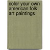 Color Your Own American Folk Art Paintings by Marty Noble