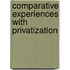 Comparative Experiences With Privatization