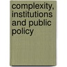 Complexity, Institutions And Public Policy door Graham Room