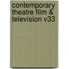 Contemporary Theatre Film & Television V33 door Thomas Riggs