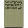 Contemporary Theatre Film & Television V34 door Thomas Riggs