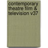 Contemporary Theatre Film & Television V37 door Thomas Riggs
