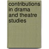 Contributions In Drama And Theatre Studies door Douglas Cole