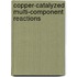 Copper-Catalyzed Multi-Component Reactions