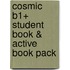 Cosmic B1+ Student Book & Active Book Pack