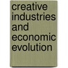 Creative Industries And Economic Evolution by Jason Potts