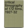 Critical Filmography Of 172 Films, 1927-32 by Edwin M. Bradley