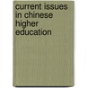 Current Issues In Chinese Higher Education door Publishing Oecd Publishing