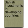 Danish Investments in Developing Countries door Torben Pedersen
