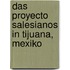 Das Proyecto Salesianos In Tijuana, Mexiko