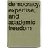 Democracy, Expertise, And Academic Freedom