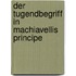 Der Tugendbegriff In Machiavellis Principe