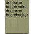 Deutsche Buchh Ndler, Deutsche Buchdrucker
