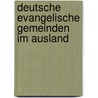 Deutsche evangelische Gemeinden im Ausland by Britta Wellnitz