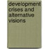 Development Crises And Alternative Visions