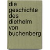 Die Geschichte des Diethelm von Buchenberg door Berthold Auerbach