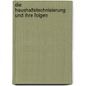 Die Haushaltstechnisierung Und Ihre Folgen by Nicole Nieraad