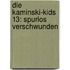 Die Kaminski-Kids 13: Spurlos verschwunden