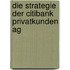 Die Strategie Der Citibank Privatkunden Ag