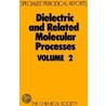 Dielectric And Related Molecular Processes by Royal Society of Chemistry