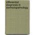 Differential Diagnosis in Dermatopathology