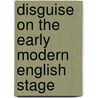 Disguise On The Early Modern English Stage door Peter Hyland