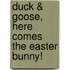 Duck & Goose, Here Comes The Easter Bunny!