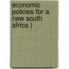 Economic Policies For A New South Africa ) by Desmond Lachman