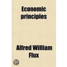 Economic Principles; An Introductory Study door Alfred William Flux