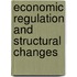 Economic Regulation And Structural Changes