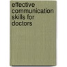 Effective Communication Skills For Doctors by Teresa Parrott