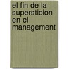 El Fin de la Supersticion en el Management by Robert I. Sutton
