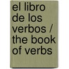 El Libro De Los Verbos / The Book Of Verbs door Arturo Ramoneda