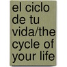 El ciclo de tu vida/The Cycle of Your Life door Rebecca Weber