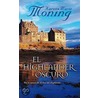 El highlander oscuro / The Dark Highlander by Karen Marie Moning