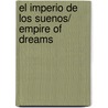 El imperio de los suenos/ Empire of Dreams door Giannina Braschi