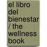 El libro del bienestar / The Wellness Book by John Randolph Price