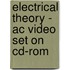Electrical Theory - Ac Video Set On Cd-Rom