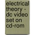 Electrical Theory - Dc Video Set On Cd-Rom