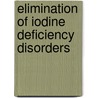 Elimination Of Iodine Deficiency Disorders by Who Regional Office for the Eastern Meditarranean