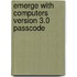 Emerge With Computers Version 3.0 Passcode