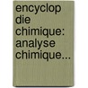 Encyclop Die Chimique: Analyse Chimique... by Edmond Fremy