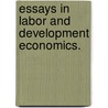 Essays In Labor And Development Economics. by Kirk Bennett Doran