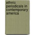 Ethnic Periodicals In Contemporary America