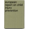 European Report On Child Injury Prevention door World Health Organization: Regional Office For Europe